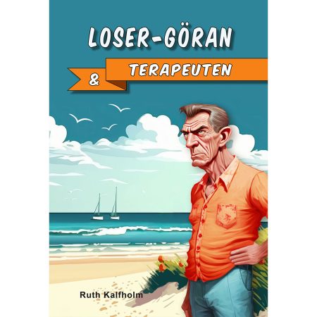 Loser-Göran och Terapeuten är en feelgood roman / skönlitteratur med mycket humor. Författare Ruth Kalfholm.